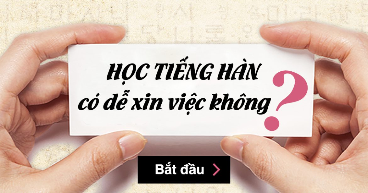 Học tiếng Hàn có dễ xin việc không?