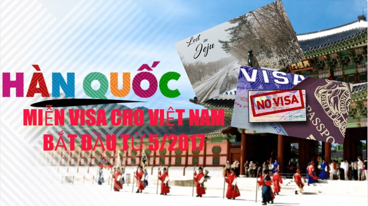 Hàn Quốc miễn visa cho Việt Nam