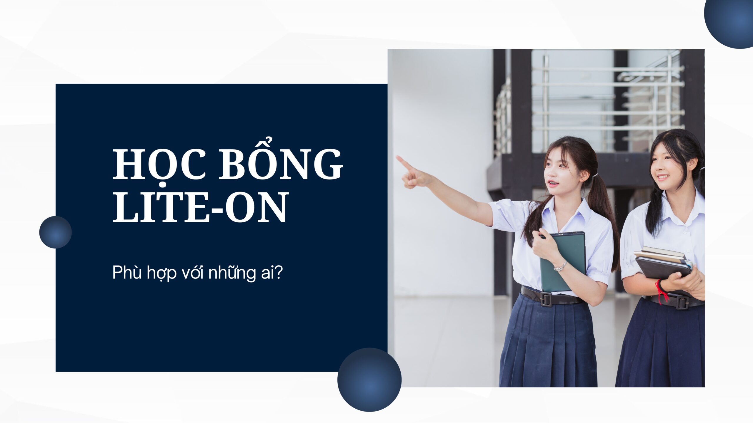 Học bổng Lite-On phù hợp với những ai?